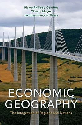 Economic Geography "The Integration Of Regions And Nations". The Integration Of Regions And Nations
