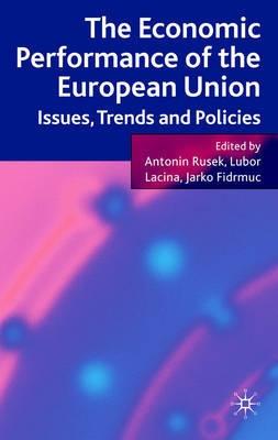 Economic Performance Of European Union "Issues, Trends And Policies". Issues, Trends And Policies