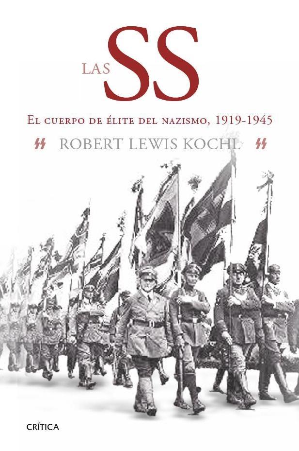 Ss, Las "El Cuerpo de Élite del Nazismo, 1919-1945"