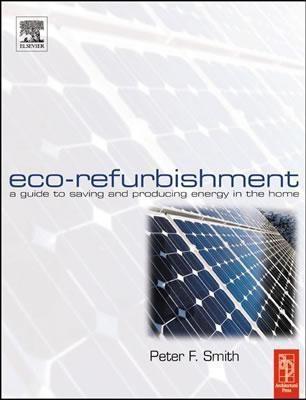 Eco-refurbishment "A Practical Guide to Creating an Energy Efficient Home"