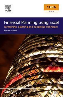 Financial Planning Using Excel Forecasting, Planning And Budgeting Techniques