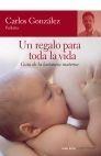 Un Regalo para Toda la Vida "Guía de la Lactancia Materna"