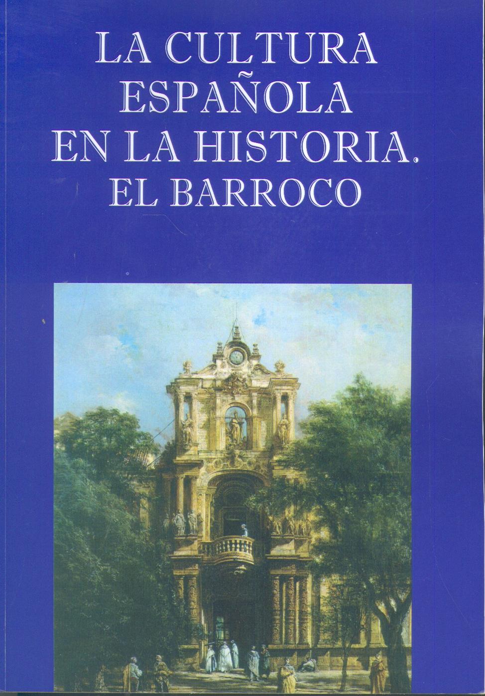 La Cultura Española en la Historia. el Barroco