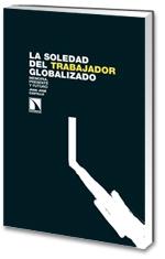La Soledad del Trabajador Globalizado