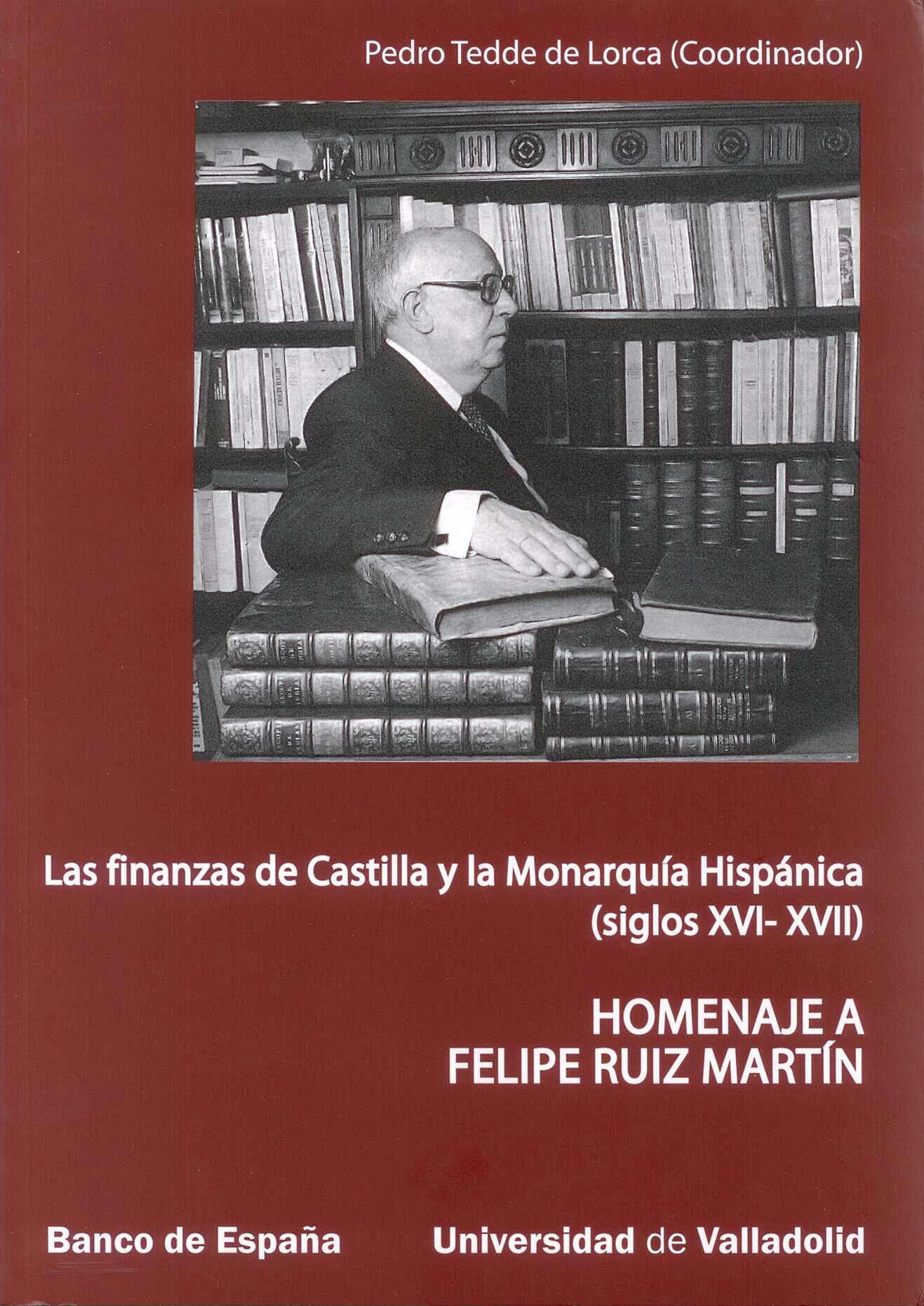 Las Finanzas de Castilla y la Monarquia Hispanica "Siglos Xvi-Xvii"