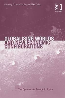 Globalising Worlds And New Economic Configurations