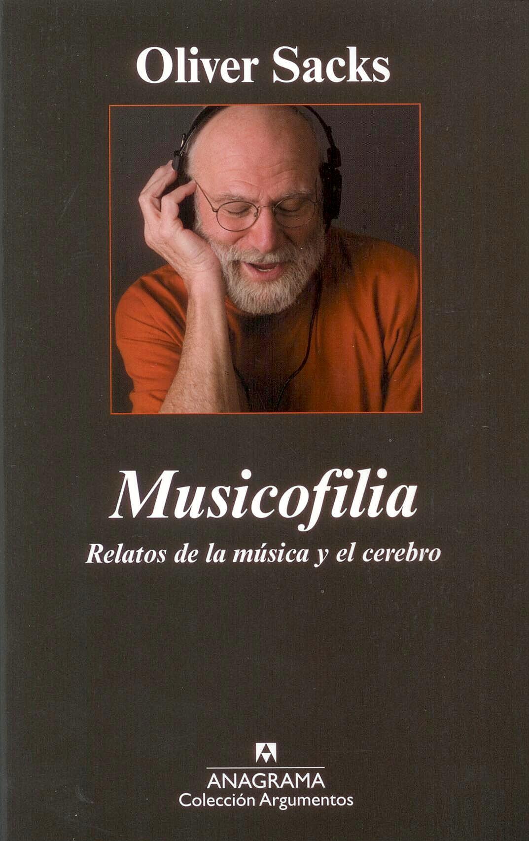 Musicofilia. Relatos de la Musica y el Cerebro.