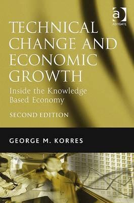 Technical Change And Economic Growth "Inside The Knowledge Based Economy"