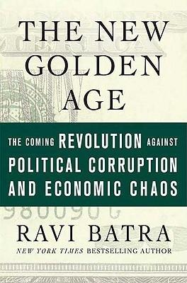 The New Golden Age "Revolution Against Political Corruption And Economic Chaos"