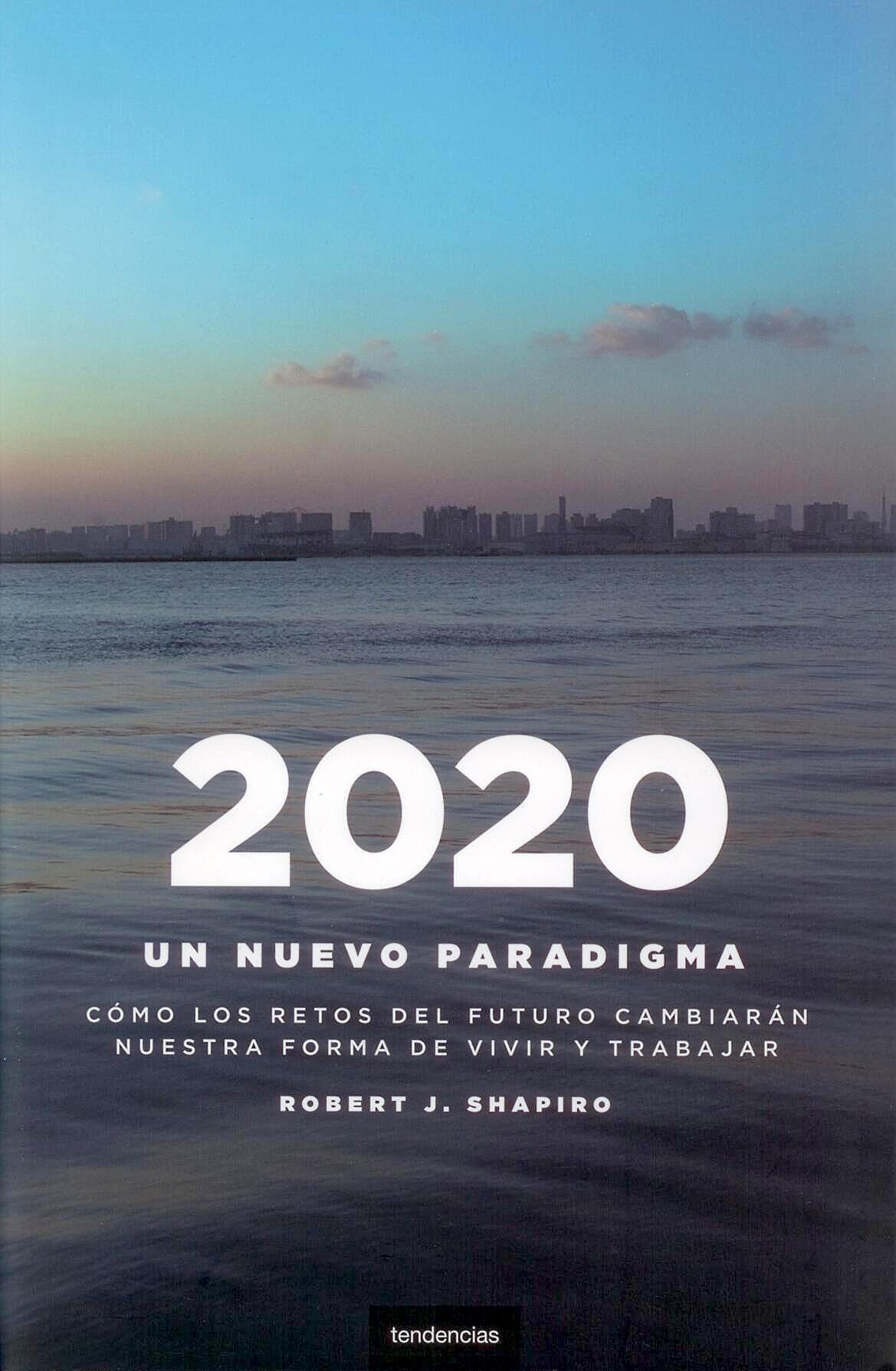 2020 "Un Nuevo Paradigma". Un Nuevo Paradigma