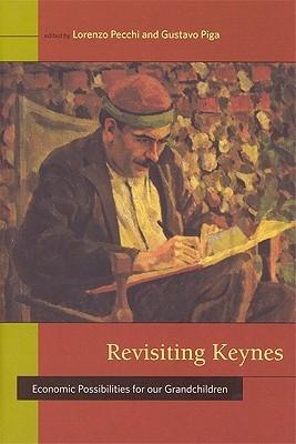 Revisiting Keynes "Economic Possibilities For Our Grandchildren". Economic Possibilities For Our Grandchildren