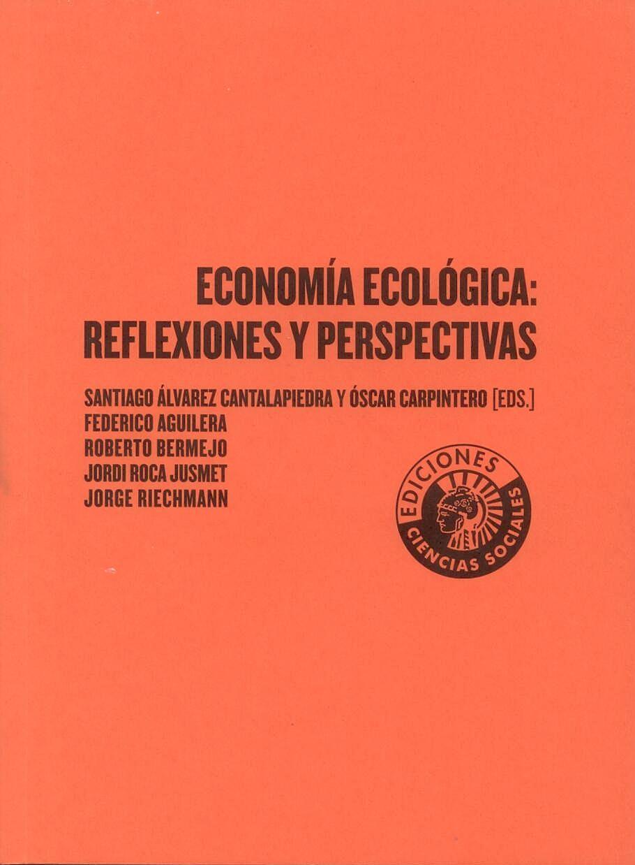 Economia Ecologica "Reflexiones y Perspectivas". Reflexiones y Perspectivas