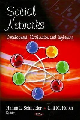 Social Networks. Development, Evaluation And Influence.