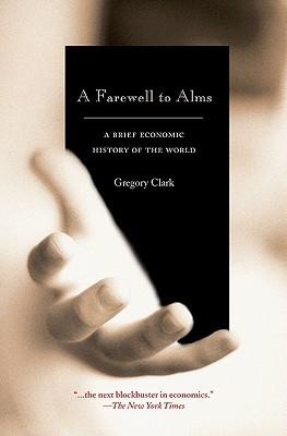 A Farewell To Alms "A Brief Economic History Of The World"