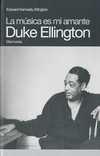 La Musica Es mi Amante "Memorias de Duke Ellington"