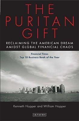 The Puritan Gift "Reclaiming The American Dream Amidst Global Financial Chaos"
