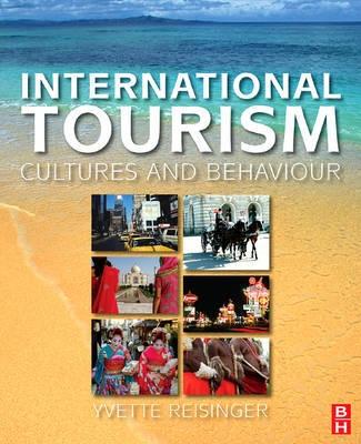International Tourism Cultures And Behavior