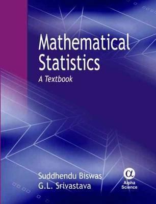 Mathematical Statistics "A Text Book"