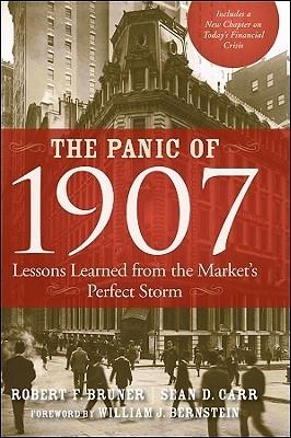 The Panic Of 1907 "Lessons Learned From The Market'S Perfect Storm". Lessons Learned From The Market'S Perfect Storm