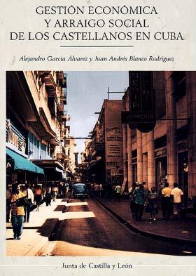 Gestión Económica y Arraigo Social de Castellanos en Cuba