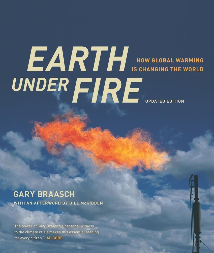 Earth Under Fire "How Global Warming Is Changing The World". How Global Warming Is Changing The World
