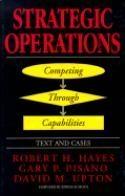 Strategic Operations "Competing Through Capabilities"