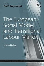 The European Social Model And Transitional Labour Markets "Law And Policy". Law And Policy