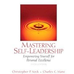 Mastering Self-Leadership "Empowering Ourself For Personal Excellence"