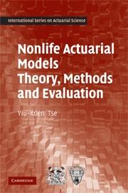 Nonlife Actuarial Models "Theory, Methods And Evaluation". Theory, Methods And Evaluation