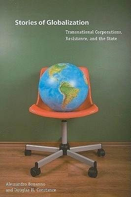 Stories Of Globalization "Transnational Corporations, Resistance, And The State"