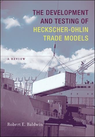 The Development And Testing Of Heckscher-Ohlin Trade Models