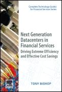 Next Generation Datacenters In Financial Services "Driving Extreme Efficiency And Effective Cost Savings"
