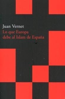 Lo que Europa Debe al Islam de España