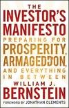 The Investor's Manifesto "Preparing for Prosperity, Armageddon, and Everything in Between"