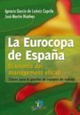 La Eurocopa de España "El Triunfo del Management Eficaz"