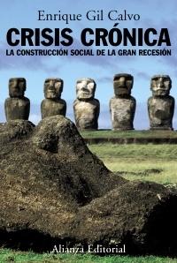 Crisis Cronica "La Construccion Social de la Gran Recesion"