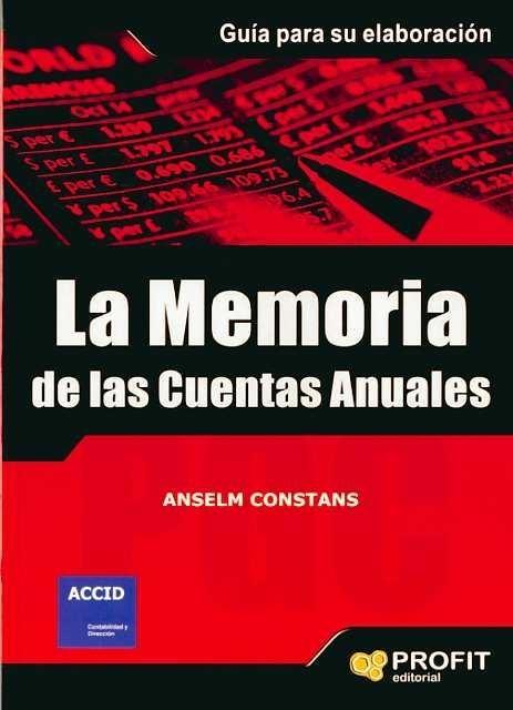 La Memoria de las Cuentas Anuales "Guia para su Elaboracion". Guia para su Elaboracion