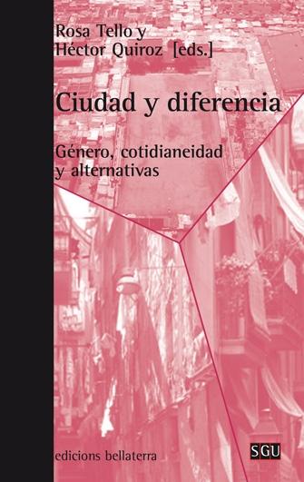 Ciudad y Diferencia "Genero, Cotidianeidad y Alternativas"