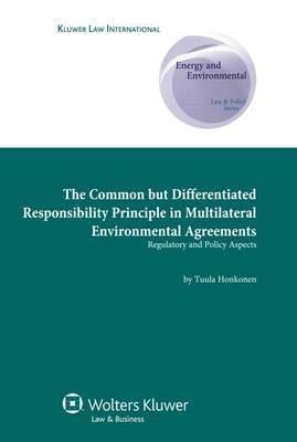 The Common But Differentiated Responsability Principle Multilateral Environmental Agreements