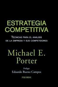 Estrategia Competitiva "Tecnicas para el Analisis de la Empresa y sus Competidores"