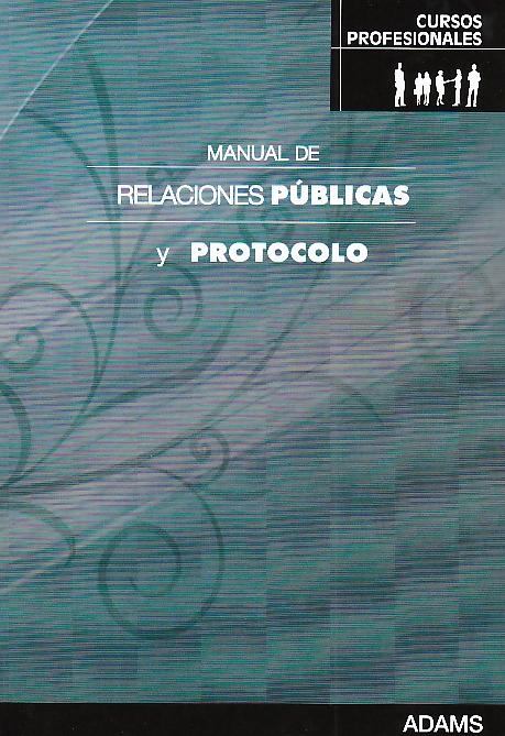 Manual Relaciones Publicas y Protocolo