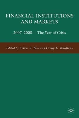 Financial Institutions And Markets "2007-2008 The Year Of Crisis"