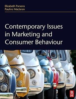 Contemporary Issues In Marketing And Consumer Behaviour