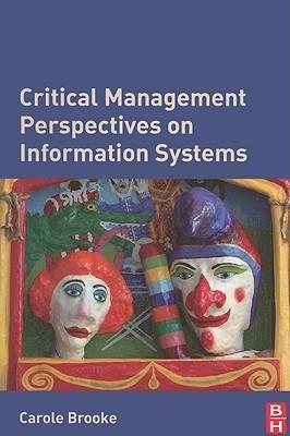 Critical Management Perspectives On Information Systems