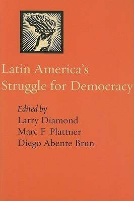 Latin Americas'S Struggle For Democracy