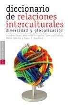 Diccionario de Relaciones Interculturales "Diversidad y Globalización". Diversidad y Globalización