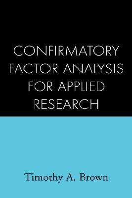 Confirmatory Factor Analysis For Applied Research