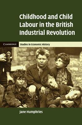 Childhood And Child Labour And The British Industrial Revolution