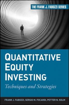 Quantitative Equity Investing "Techniques And Strategies". Techniques And Strategies