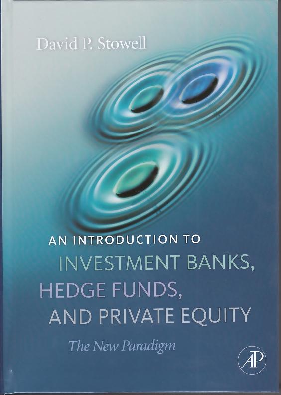 An Introduction To Investment Banks, Hedge Funds And Private Equity
